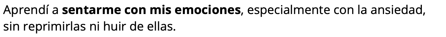 Testimonio: aprendí a sentarme con mis emociones, especialmente con la ansiedad.