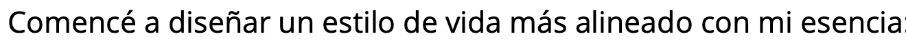 Testimonio: comencé a diseñar un estilo de vida más alineado con mi esencia.